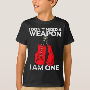 Boxing Gloves I Don't Need A Wean Combat Boxer  T-Shirt
