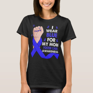 Boxing Hand I Wear Blue For My Mom FOSTER CARE  T-Shirt