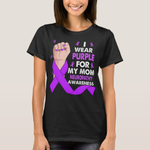 Boxing Hand I Wear Purple For My Mom NEUROPATHY  T-Shirt