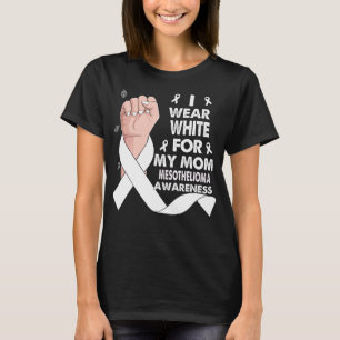 Boxing Hand I Wear White For My Mum MESOTHELIOMA  T-Shirt