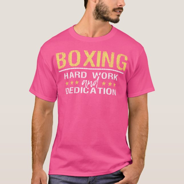 Boxing Hard Work And Dedication Kickboxing Gym Box T-Shirt (Front)