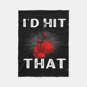 Boxing I'd Hit That Boxing Gloves Martial Artist  Fleece Blanket