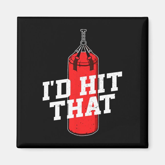 Boxing I'd Hit That Boxing Gloves Punching Bag Box Magnet (Front)