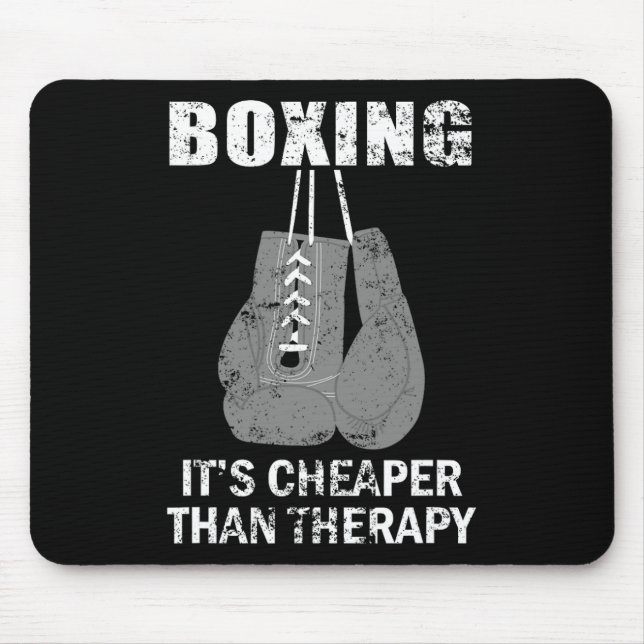 Boxing Is Cheaper Than Therapy For Boxers  Mouse Pad (Front)