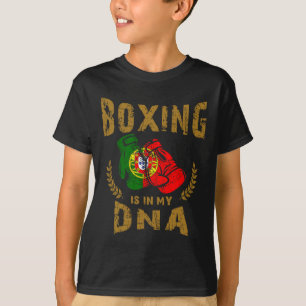 Boxing Is In My D-n-a Portugal Flag Boxing Gloves  T-Shirt