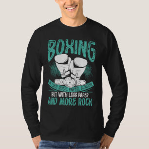 Boxing Is Like Rock Paper Scissors Boxing T-Shirt
