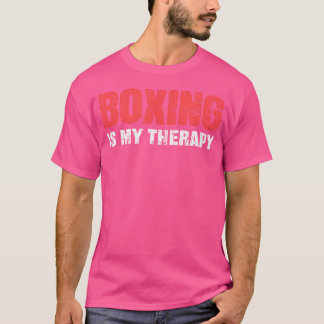 Boxing Is My Therapy For Boxers T-Shirt