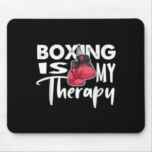 Boxing Is My Therapy Funny Boxing Quote Gym Fighte Mouse Pad