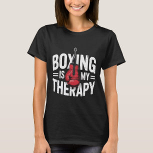 Boxing Is My Therapy Funny Fighter Gloves Punching T-Shirt