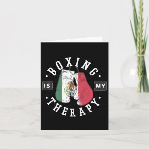 Boxing Is My Therapy Mexico Boxing Glove Mexican F Card