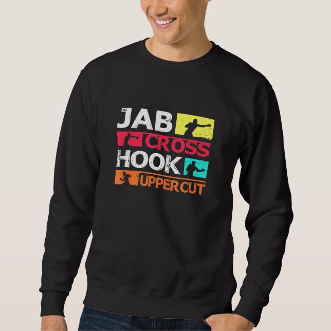 Boxing Jab Cross Hook Uppercut Boxer Coach Fighter Sweatshirt (Front)