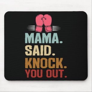Boxing Kickboxing Mama Said Knock You Mother's Day Mouse Pad