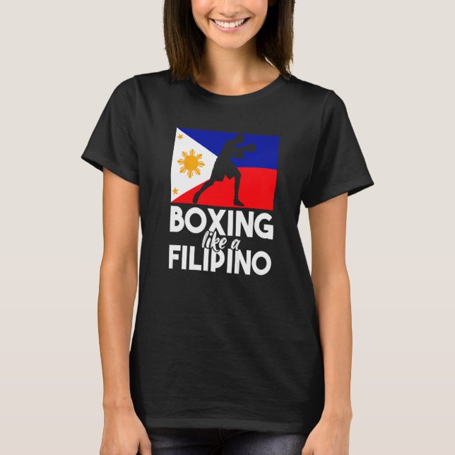 Boxing Like A Filipino Philippine Flag Boxing Pino T-Shirt (Front)