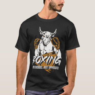 Boxing No Excuses Just Uppercuts MMA Fight Bull Bo T-Shirt