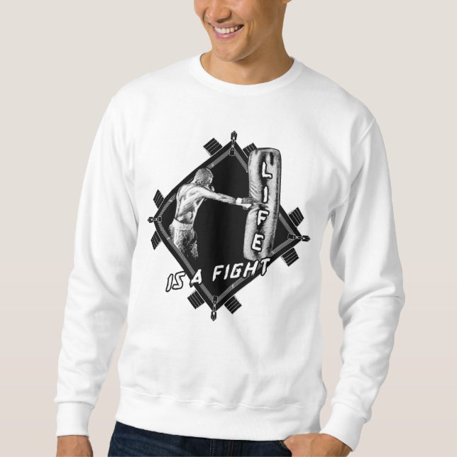 Boxing Quote Life is a Fight Men's Sweatshirt (Front)