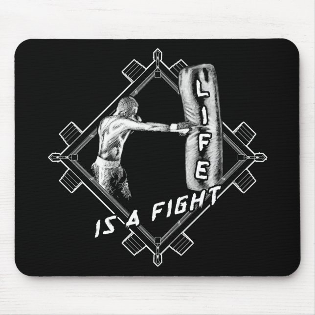 Boxing Quote Life is a Fight Mouse Pad (Front)