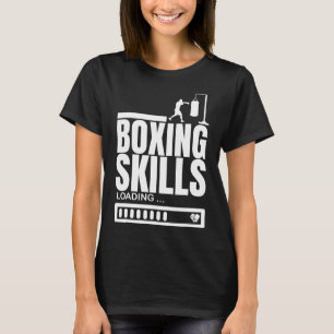 Boxing Skills Loading Funny Boxer T-Shirt