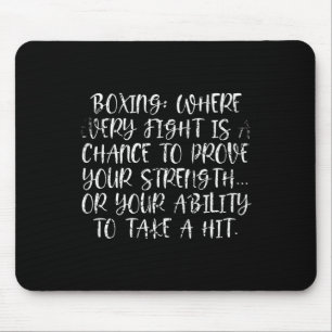 Boxing Strength Challenge Quote For Fighters And F Mouse Pad
