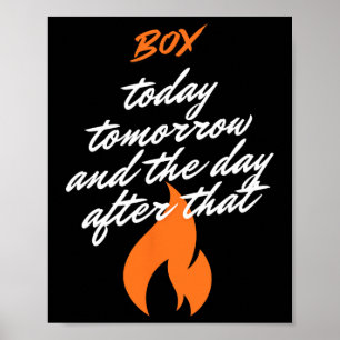 Boxing Today Tomorrow Day After Training Motivatio Poster