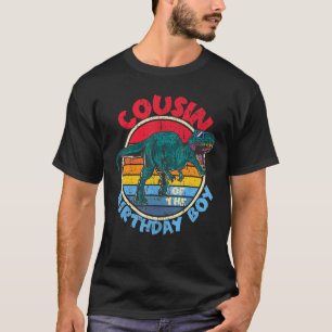 Boy Birthday I Cousin I Tyrannosaurus Rex I Family T-Shirt