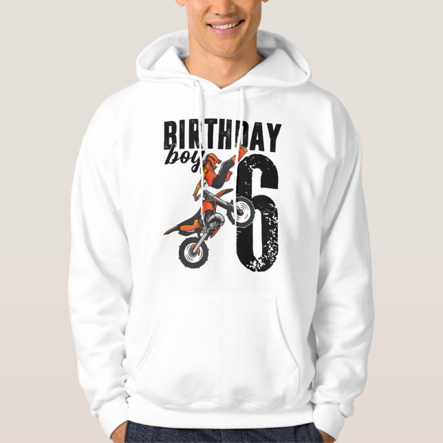 Boy Dirt Bike 6th Birthday Party Motocross 6 Years Hoodie (Front)