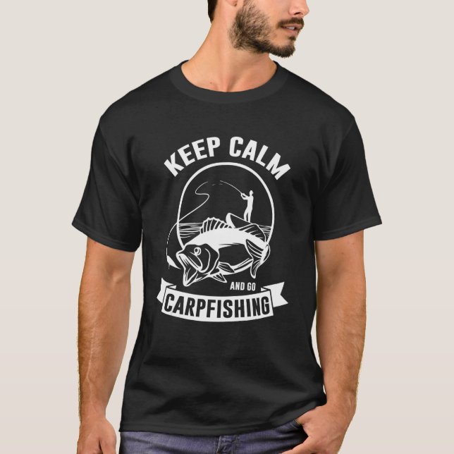 Boy Fishing Papa Dad Son Fisher Keep Calm And Go C T-Shirt (Front)