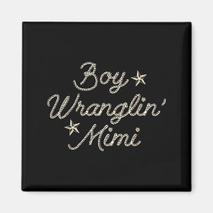 Boy Funny Wranglin Mimi Cowgirl Cowboy Western Magnet