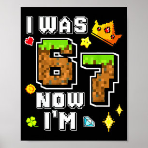 Boy gamer pixel bday was 6 7 years old birthday poster