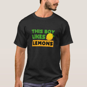 Boy Likes Lemons Citrus Lemonade Fruits T-Shirt