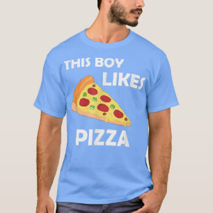 Boy Likes Pizza Funny Saying Pizza Making T-Shirt