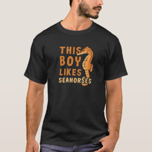 Boy Likes Seahorses Cute Sea Animal Ocean 1 T-Shirt