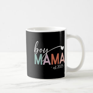 Boy Mama Est 2025 Pregnancy Mom To Be New Mama 202 Coffee Mug