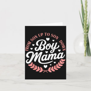Boy mama from son up to sun down funny mother's da card