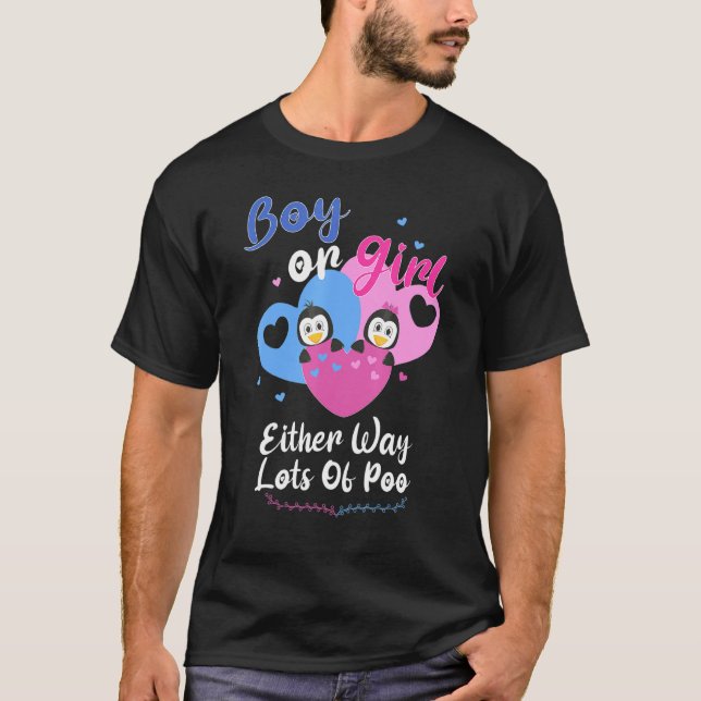 Boy Or Girl Either Way Lots Of Poo Penguin Gender  T-Shirt (Front)