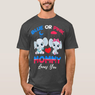 Boy Or Girl Mummy Loves You Elephant Pink Blue Gen T-Shirt