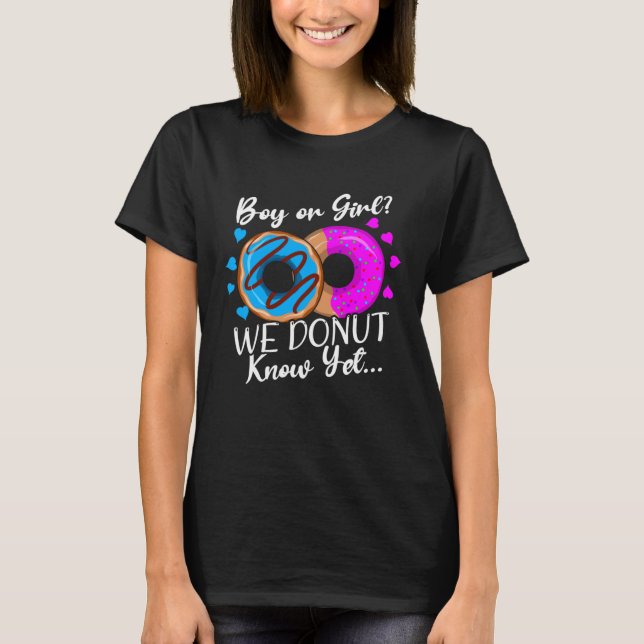 Boy or Girl We Donut Know Gender Reveal  Sweet Dou T-Shirt (Front)