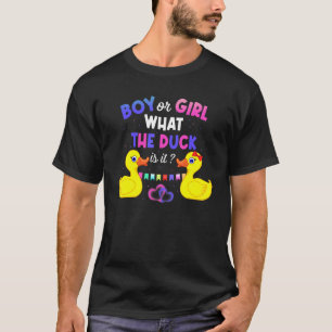 Boy Or Girl What The Duck Is It For Family Gender T-Shirt