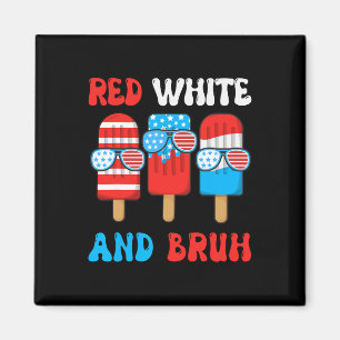 Boy Red White Bruh 4th July-shirt Popsicle Usa Fla Magnet