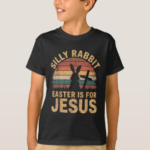 Boy Silly Rabbit Easter Is Jesus Funny Christian T T-Shirt