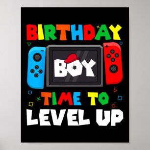 Boy Time To Level Up Video Game Birthday Gamer 4 Poster