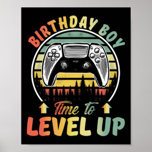 Boy Time To Level Up Video Games Gamer Birthday 1 Poster