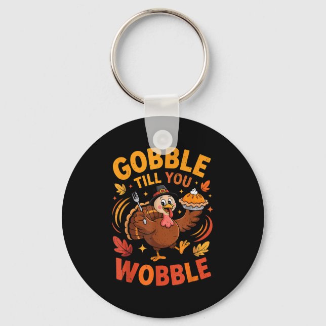 Boy Toddler Gobble Till You Wobble Turkey Funny Th Key Ring (Front)