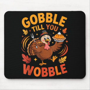 Boy Toddler Gobble Till You Wobble Turkey Funny Th Mouse Pad