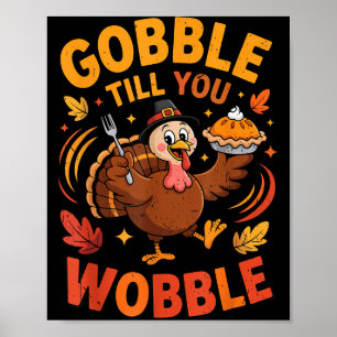 Boy Toddler Gobble Till You Wobble Turkey Funny Th Poster