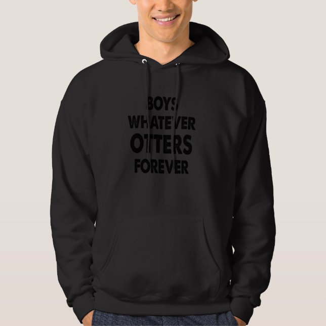 Boy Whatever Otters Forever Tee Funny Women (Front)