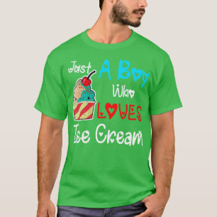 Boy Who Loves Ice Cream Son Gift T-Shirt