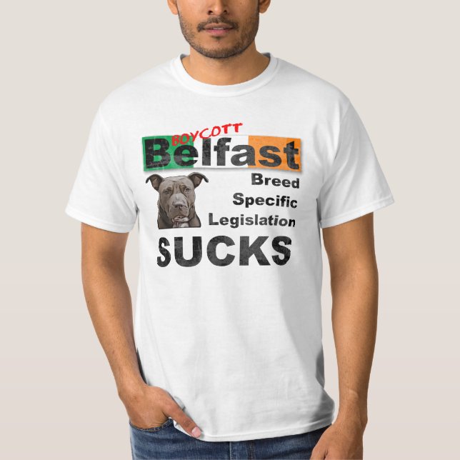 Boycott Belfast, Ireland for BSL Pitbull Dogs T-Shirt (Front)