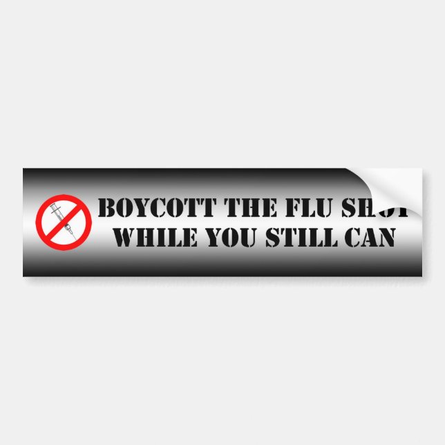 Boycott The Flu Shot Bumper Sticker (Front)