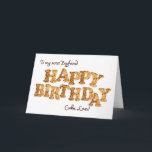 Boyfriend, a Birthday card for a cookie lover<br><div class="desc">A fun birthday card for the one who loves cookies and the sweet things in life. Letters formed from cookies make the words Happy Birthday. Inside is a cookie with a bite from it and a funny verse.</div>