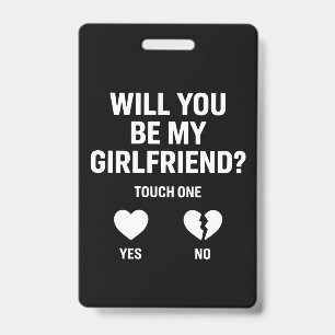 Boyfriend Ask her Will You Be My Girlfriend  ID Badge